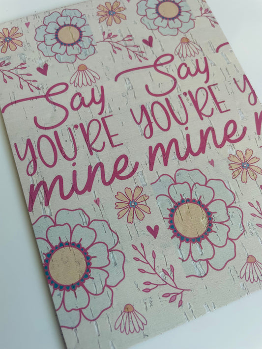 Say you’re mine