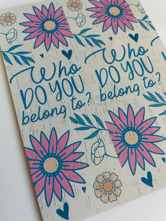 Who do you belong to?