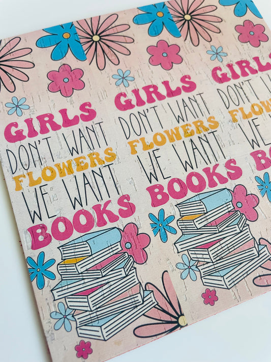 Girls don’t want flowers we want books