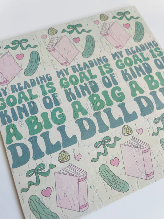 My reading goal is kind of a big dill