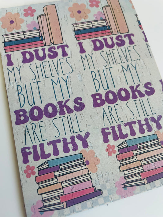 I dust my shelves but my books are still filthy