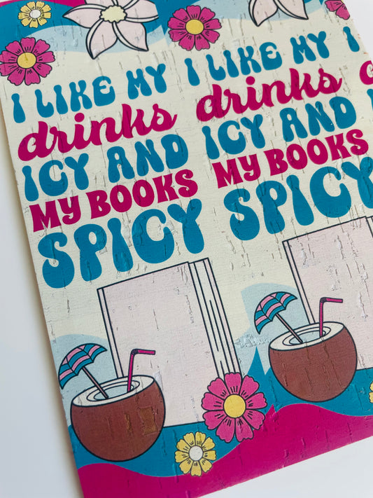 I like my drink icy and my books spicy