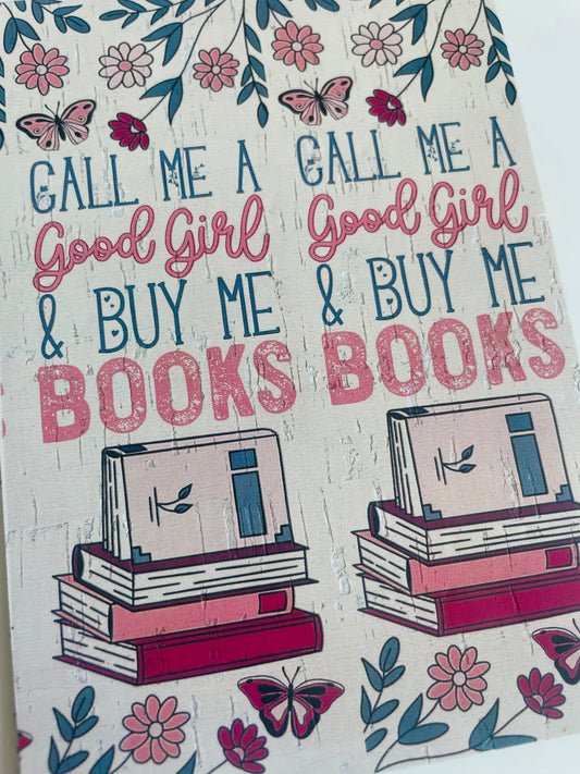 Call me a good girl and buy me books
